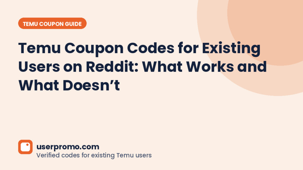 Temu Coupon Codes for Existing Users on Reddit: What Works and What Doesn't