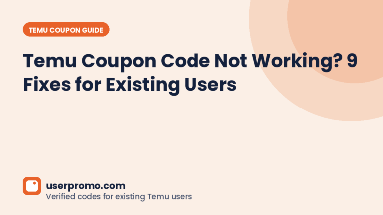 Temu Coupon Code Not Working? 9 Fixes for Existing Users