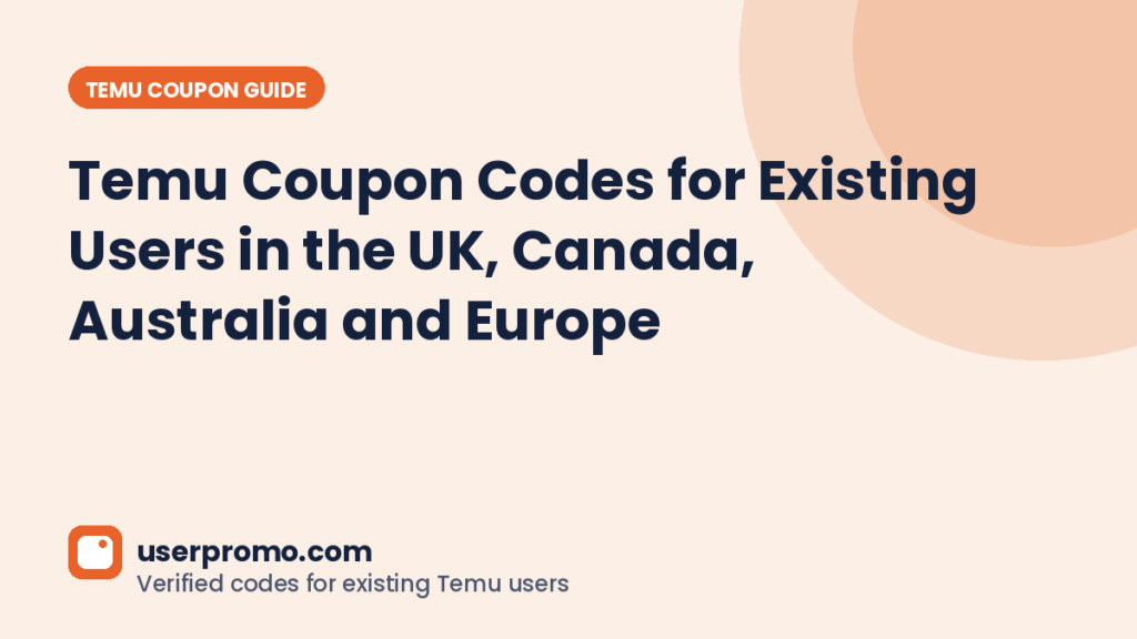 Temu Coupon Codes for Existing Users in the UK, Canada, Australia and Europe